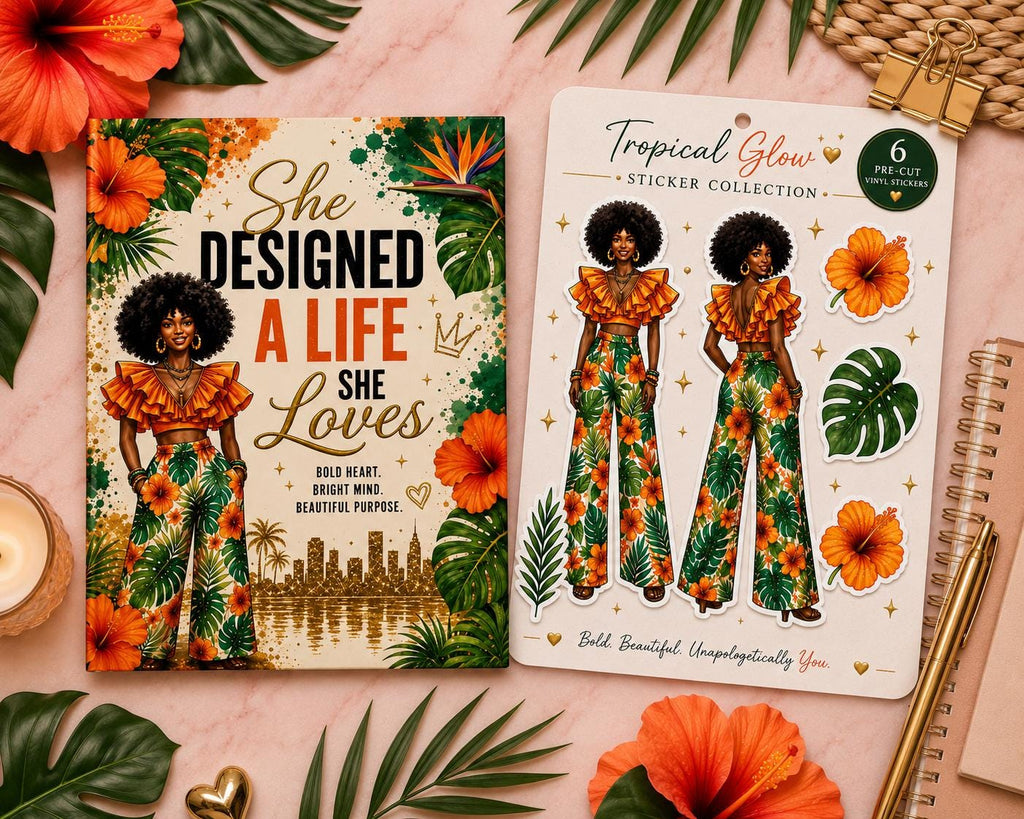 Black Girl Magic She Designed a Life She Loves Journal Tropical Glow Sticker Set